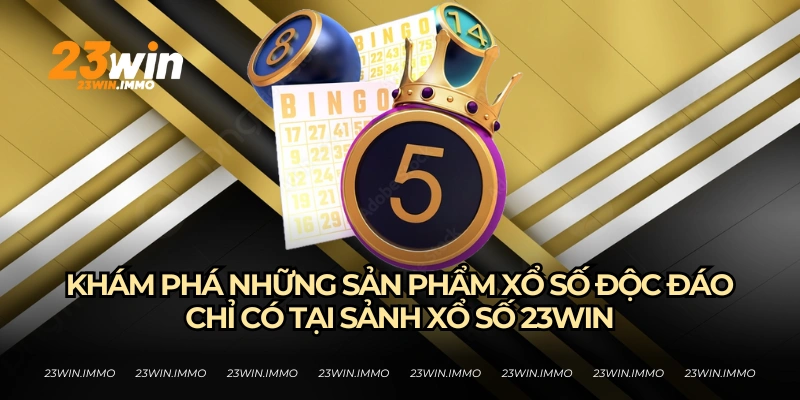 Kho sản phẩm của xổ số 23WIN