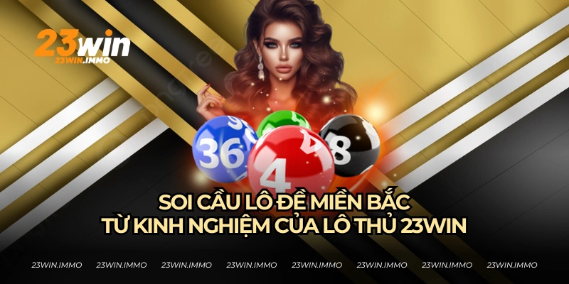 soi cầu lô đề miền bắc cùng 23WIN